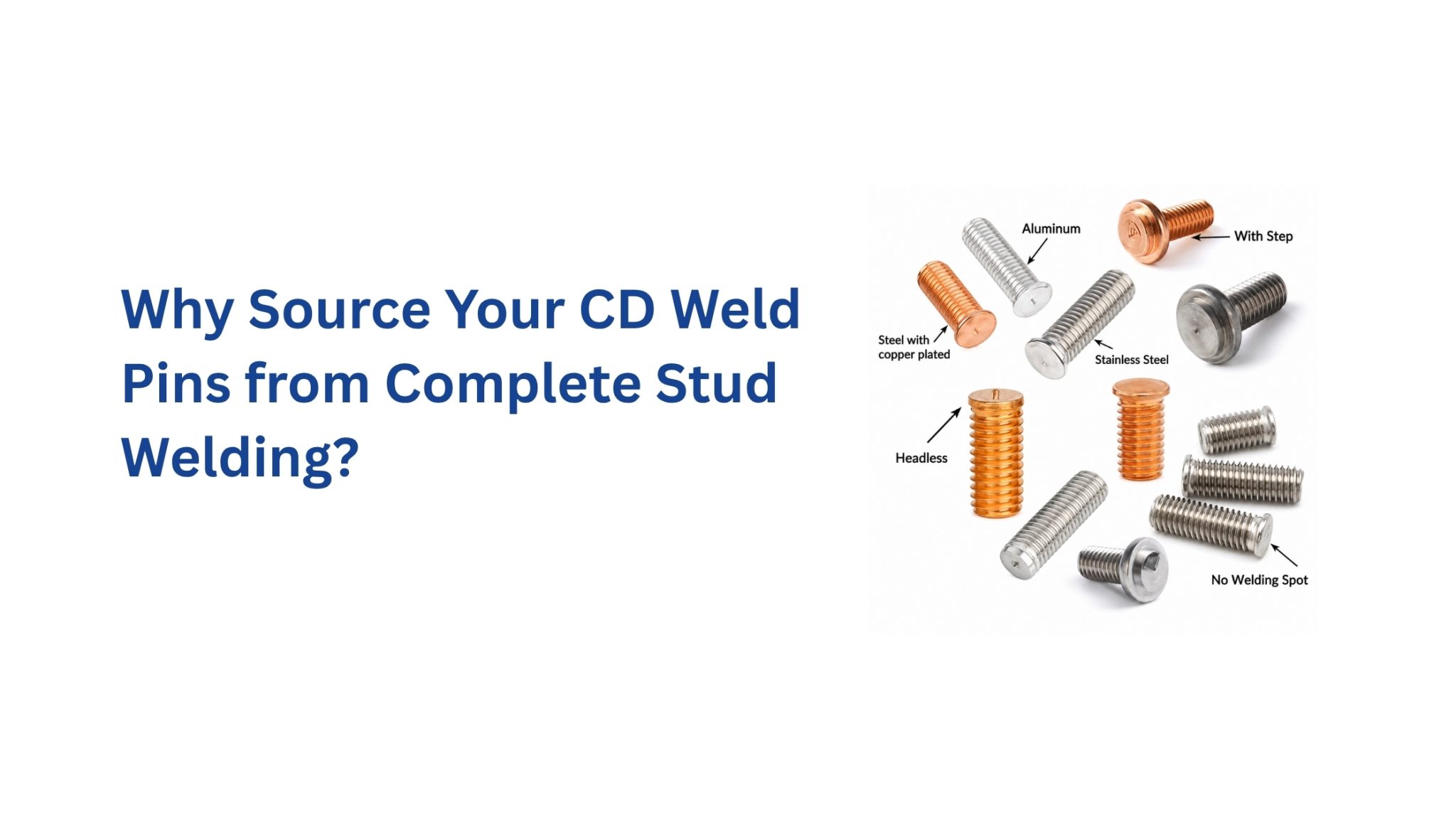 Why-Source-Your-CD-Weld-Pins-from-Complete-Stud-Welding-2048x1152
